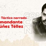 El Repliegue Táctico narrado por el Comandante Carlos Núñez Téllez