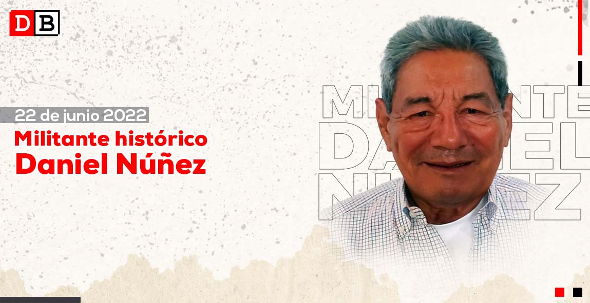 Daniel Núñez, destacado militante sandinista realiza tránsito a la inmortalidad