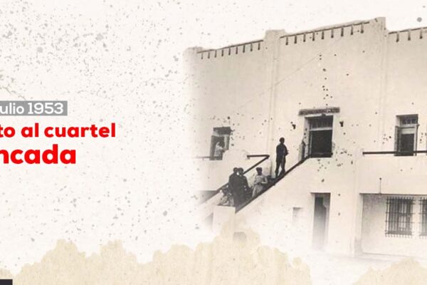 Asalto al cuartel Moncada y el inicio de la lucha armada