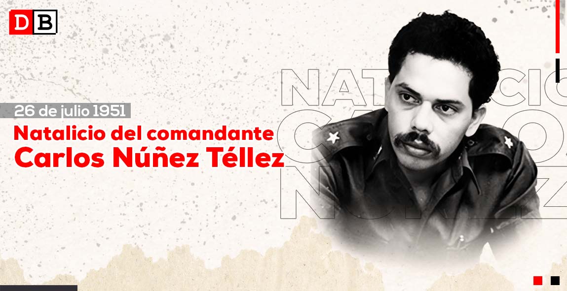 Comandante Carlos Núñez Téllez: sencillez, fortaleza en la humildad, inquebrantable decisión de lucha￼