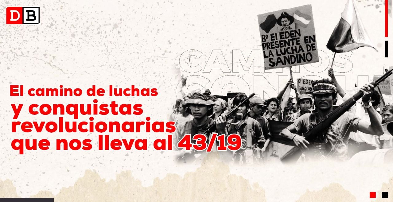 El camino de luchas y conquistas revolucionarias que nos lleva al 43/19