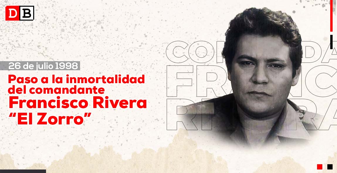Recordando al Comandante Francisco Rivera “El Zorro”