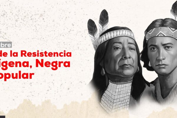 12 de octubre: Día de la Resistencia Indígena, Negra y Popular