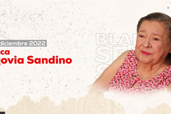 Blanca Segovia Sandino Aráuz, ejemplo de fortaleza y fuente de inspiración