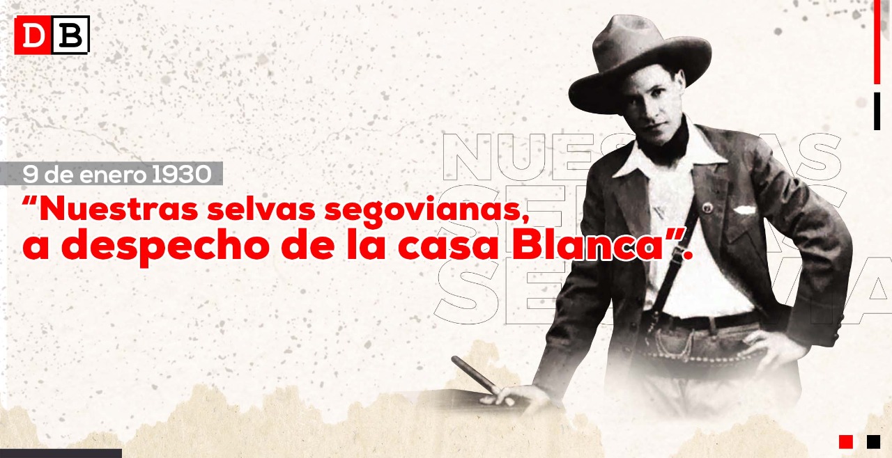 General Sandino: Nuestras selvas segovianas, a despecho de la Casa Blanca, se inmortalizaron