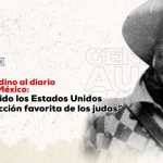 General Augusto C. Sandino: “Siempre han sido los Estados Unidos la sede de atracción favorita para los judas”