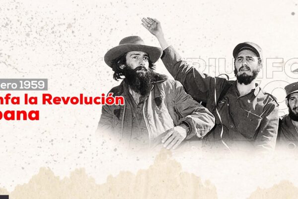 Revolución Cubana: 64 Años de Dignidad y de Soberanía Inclaudicables