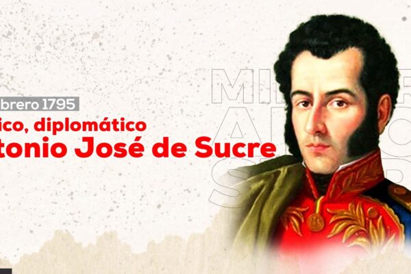Antonio José de Sucre: rompiendo las cadenas impuestas por el colonizador