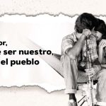 Nuestro amor, además de ser nuestro, es de todo el pueblo