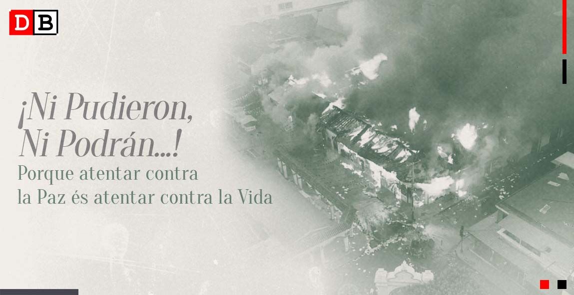 ¡Ni Pudieron, Ni Podrán…! Porque atentar contra la Paz és atentar contra la Vida