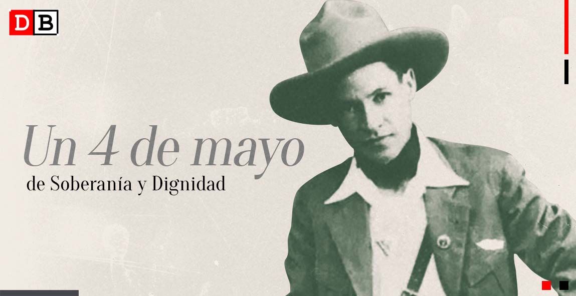 Un 4 de mayo de Soberanía y Dignidad