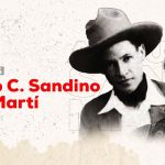 Augusto C. Sandino y José Martí, la eterna vida de los Héroes