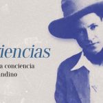 Experiencias que forjaron la conciencia del General Sandino