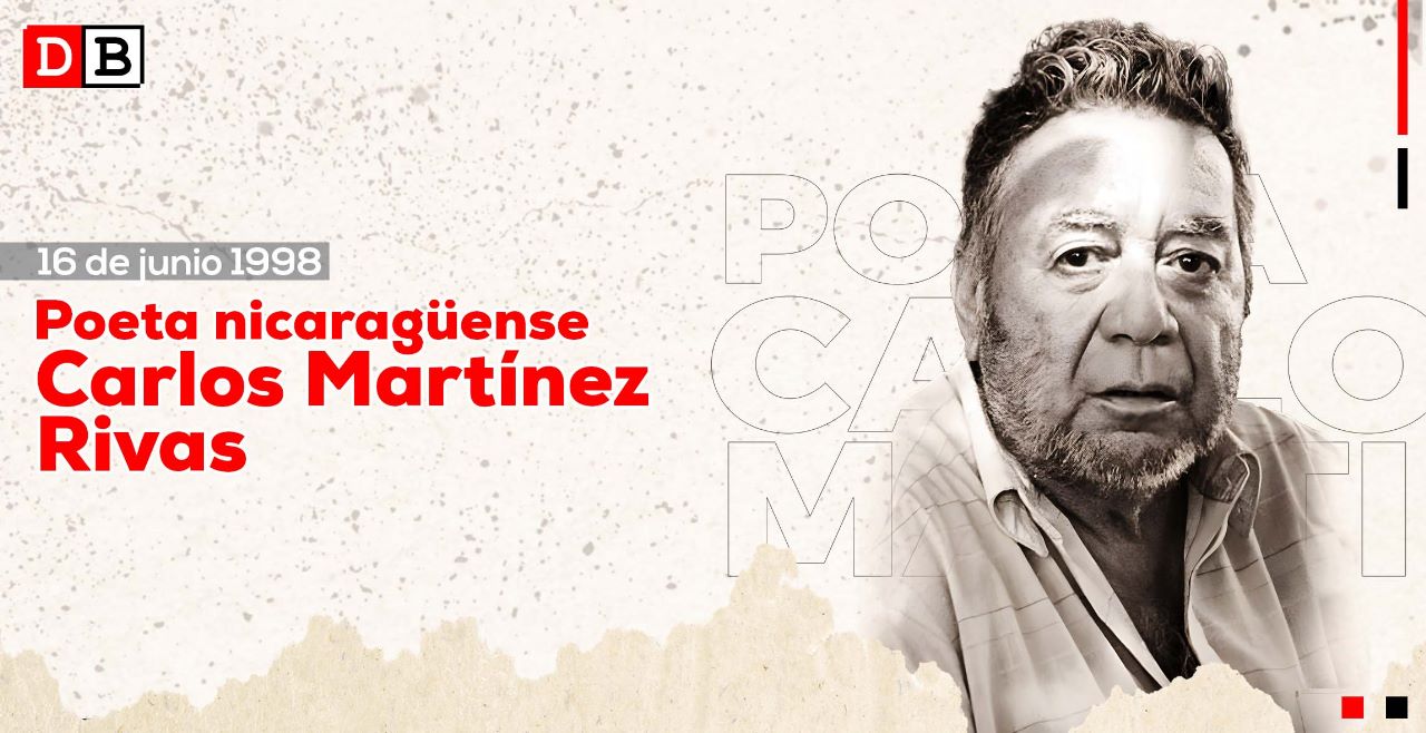 Carlos Martínez Rivas, poeta insurrecto