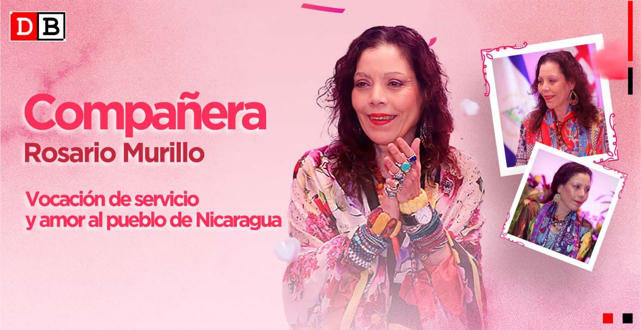 Cra. Rosario Murillo, vocación de servicio y amor al pueblo de Nicaragua