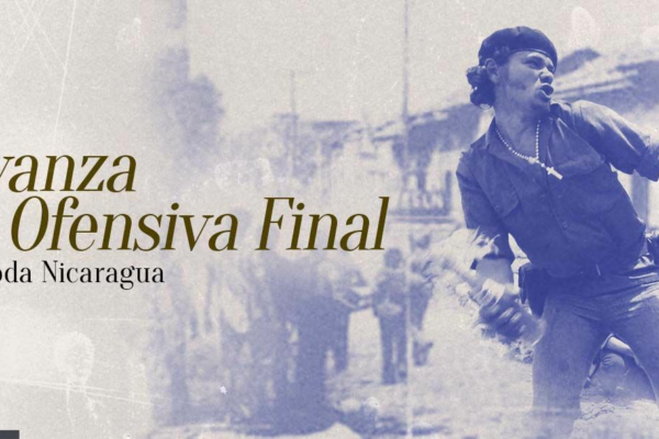 10 de junio de 1979: Avanza la Ofensiva Final en toda Nicaragua