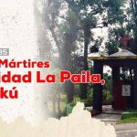 HÉROES Y MÁRTIRES DE LA COMUNIDAD LA PAILA, MULUKUKÚ