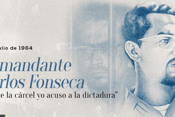 Carlos Fonseca: Desde la cárcel yo acuso a la dictadura