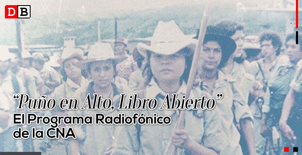 “Puño en Alto, Libro Abierto”. El programa radiofónico de la CNA