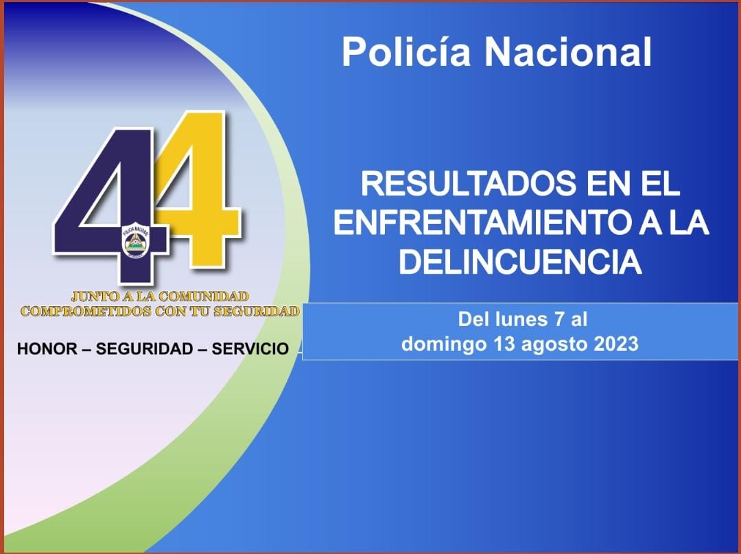 Informe semanal de la Policía Nacional expone resultados positivos