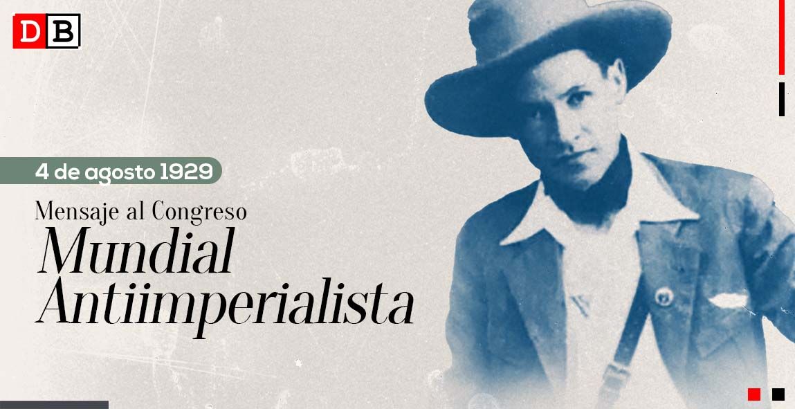 Mensaje del General Sandino al Congreso Mundial Antiimperialista