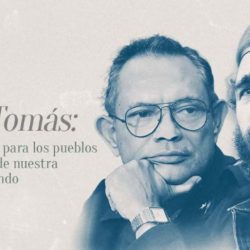 Fidel y Tomás: luminoso legado para los pueblos revolucionarios de nuestra América y el mundo