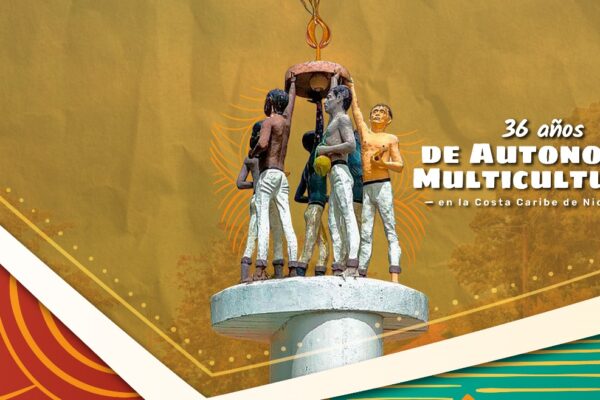 Dossier 36 Años de Autonomía Multicultural en la Costa Caribe de Nicaragua