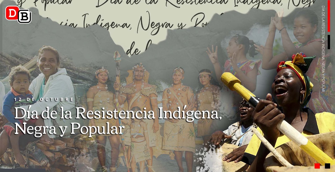 Dossier – Día de la Resistencia Indígena, Negra y Popular