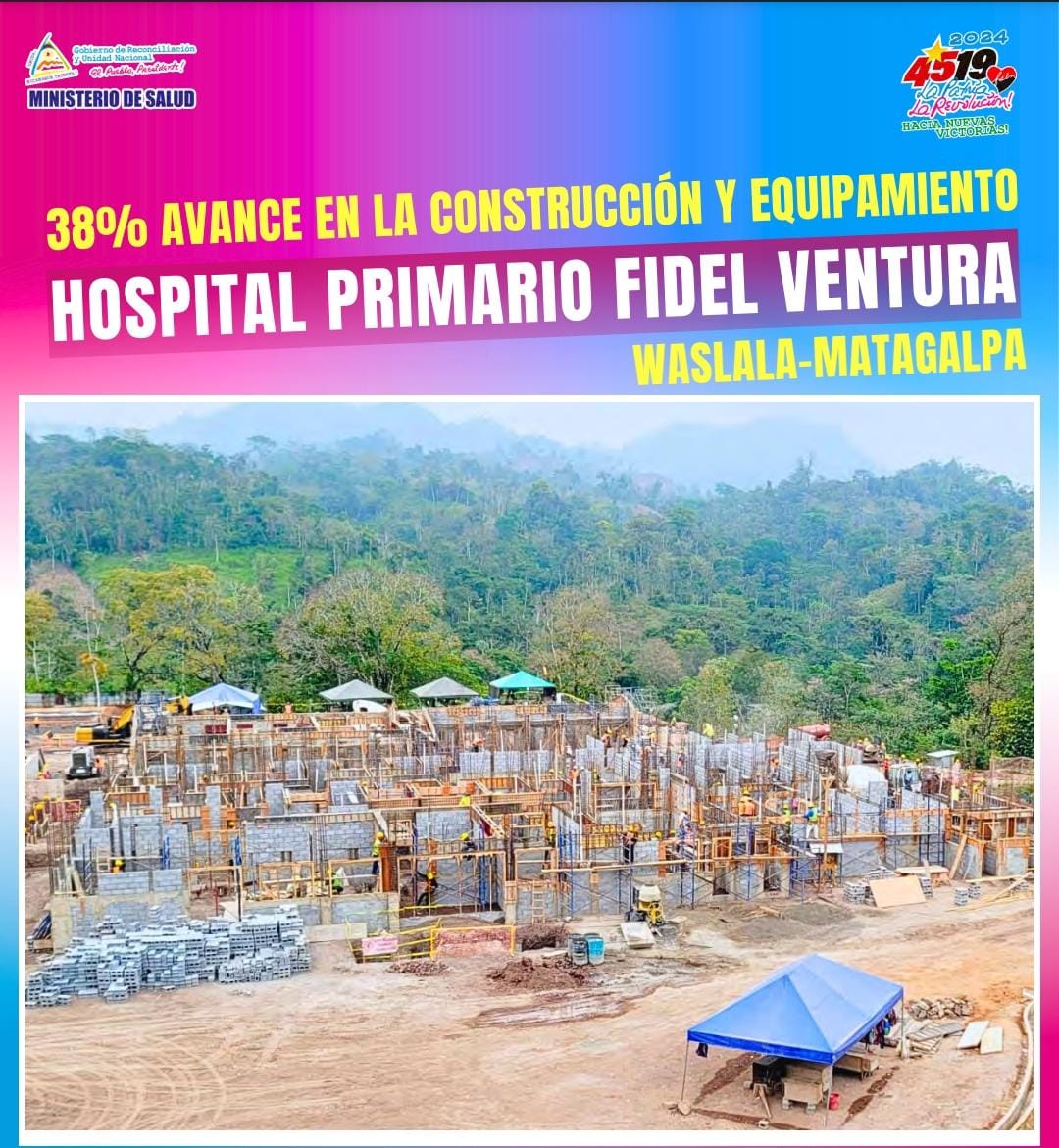 AVANCES HOSPITAL PRIMARIO FIDEL VENTURA EN WASLALA, MATAGALPA