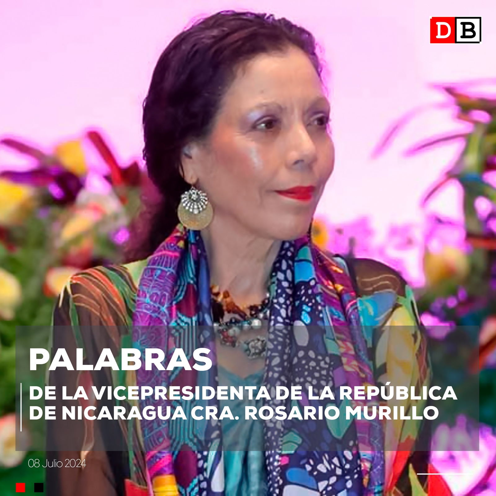 Declaraciones de la Vicepresidenta Rosario Murillo – 08 julio 2024