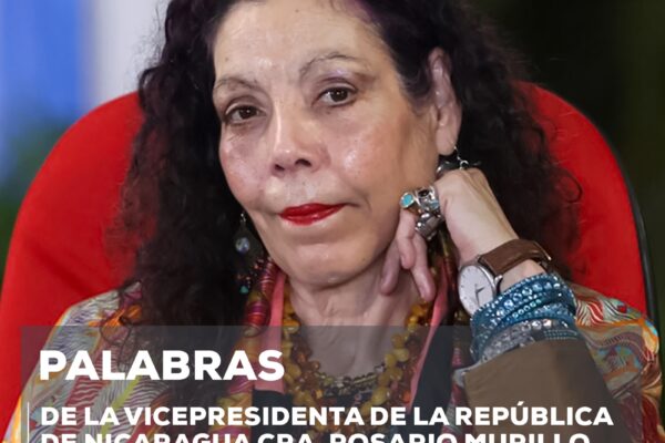 Declaraciones de la Vicepresidenta Rosario Murillo – 16 de julio