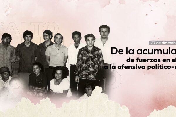 De la acumulación de fuerzas en silencio a la ofensiva político-militar 