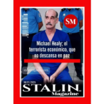 Michael Healy; el terrorista económico, que no descansa en paz