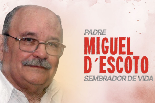 Padre Miguel d´Escoto Brockmann, Sembrador de Vida