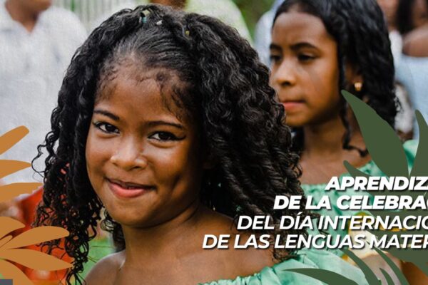 Aprendizajes de la Celebración del Día Internacional de las Lenguas Maternas