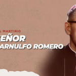 San Romero de América: A 45 años del martirio de Monseñor Óscar Arnulfo Romero