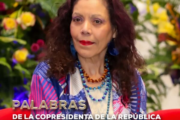 Declaraciones de la Copresidenta de Nicaragua Rosario Murillo – 18 de marzo 2025