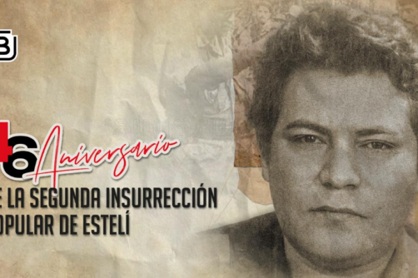 Estelí se alzó con valentía: Segunda Insurrección Popular marcó el camino hacia la liberación