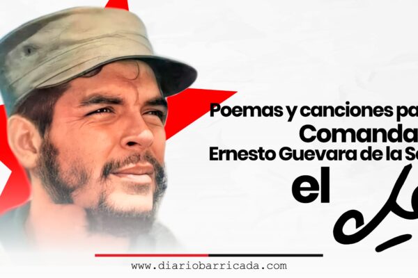 Poemas y canciones para el Comandante Ernesto Guevara de la Serna, el Che