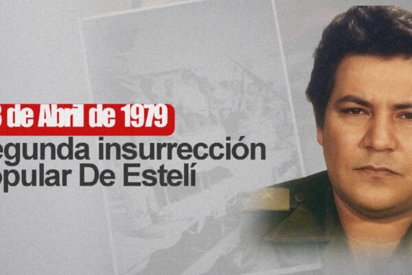 Estelí: 47 años de la segunda insurrección que encendió la ofensiva final